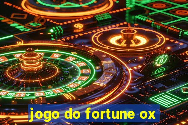 jogo do fortune ox